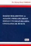 Haksız Rekabetten Ve Aldatıcı Reklamlardan Doğan Uyuşmazlıklarda Uygulanacak Hukuk