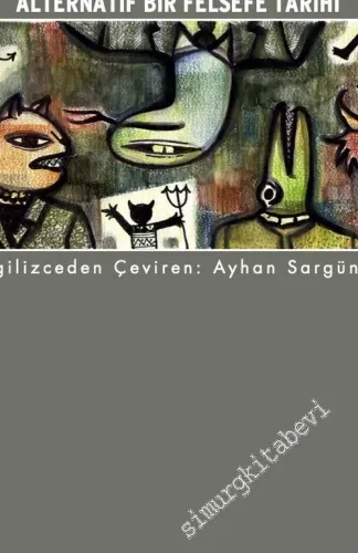 Modern Düşüncede Kötülük: Alternatif Bir Felsefe Tarihi -         2021