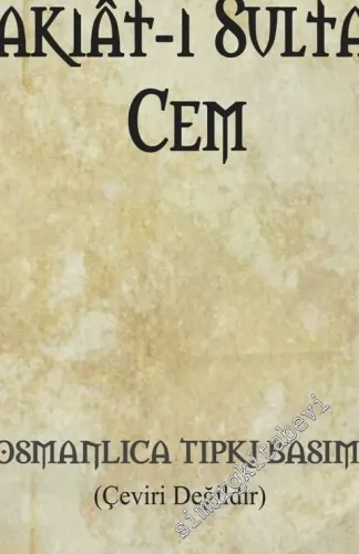 OSMANLICA Vakıat-ı Sultanı Cem (Tıpkıbasım) -