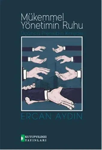 Mükemmel Yönetimin Ruhu -Üçüncü Prensibin Kimyası