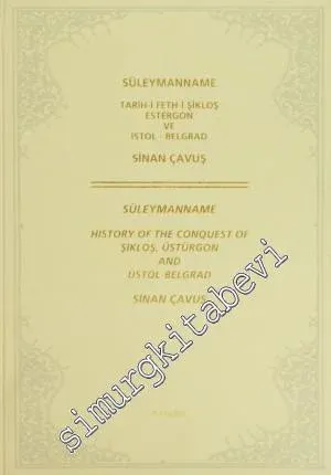 Süleymanname Tarih-i Şikloş Estergon ve İstol - Belgrad = Süleymanname