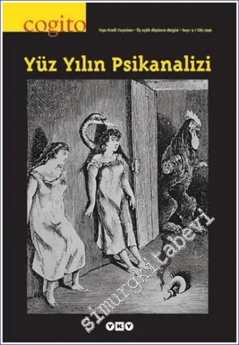 Cogito: Üç Aylık Düşünce Dergisi - Yüz Yılın Psikanalizi - Sayı: 9       2023
