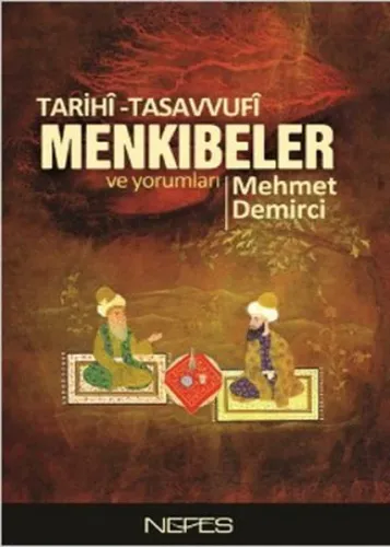 Tarihî-Tasavvufî Menkıbeler ve Yorumları