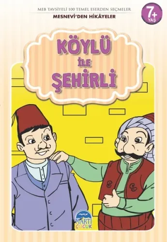 Köylü ile Şehirli - Mesnevi'den Hikayeler Mehmet Orhan Köylü ile Şehirli - Mesnevi'den Hikayeler Mehmet Orhan
