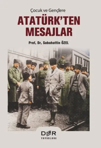 ATATÜRK'TEN MESAJLAR