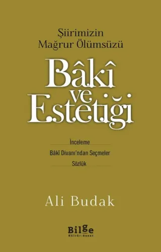 Bâkî ve Estetiği-Şiirimizin Mağrur Ölümsüzü