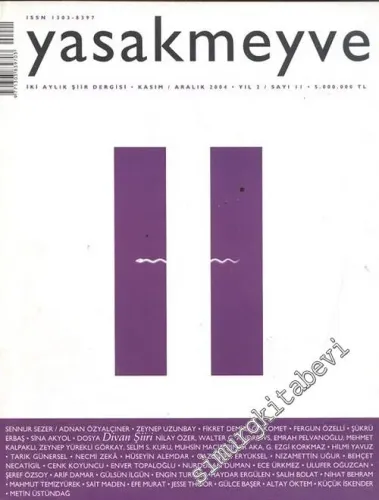 Yasakmeyve: İki Aylık Şiir Dergisi, Dosya: Divan Şiiri - Sayı: 11; Yıl: 2; Kasım / Aralık 2004