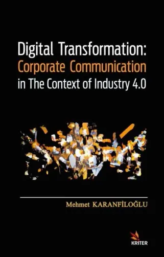 Digital Transformation: Corporate Communication in The Context of Industry 4
