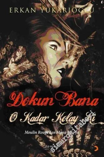 Dokun Bana O Kadar Kolay Ki Maulin Rouge'dan Mona Lisa'ya -