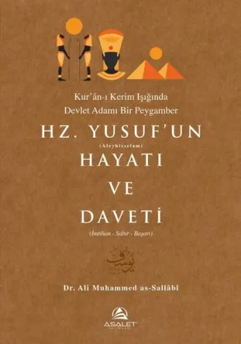 Kur’ân-ı Kerim Işığında Devlet Adamı Bir Peygamber Hz. Yusuf’un (a.s.) Hayatı ve Daveti