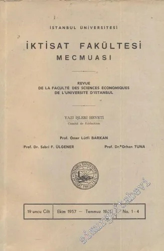 İstanbul Üniversitesi İktisat Fakültesi Mecmuası - Cilt: 19, Sayı: 1 - 4, Ekim 1957 - Temmuz 1958       1958