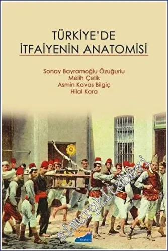 Türkiye'de İtfaiyenin Anatomisi -         2022