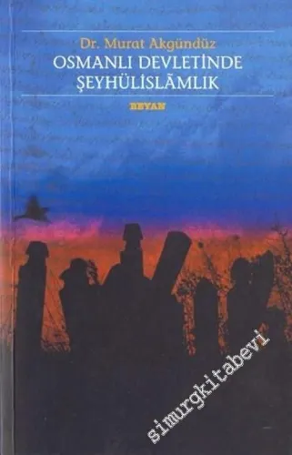 Osmanlı Devletinde Şeyhülislamlık -         2002
