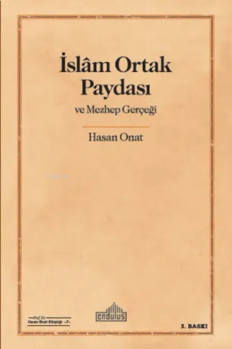 İslam Ortak Paydası ve Mezhep Gerçeği