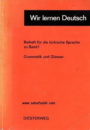 Wir Lernen Deutsche Beiheft Für Die Türkische Sprache Zu Band 1 Grammatik Und Glossar