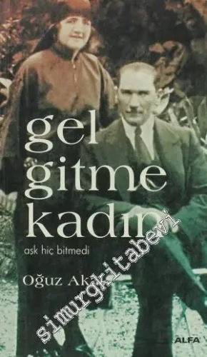 Gel Gitme Kadın - Aşk Hiç Bitmedi -         2011
