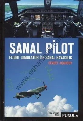Sanal Pilot - Flight Simulator İle Sanal Havacılık