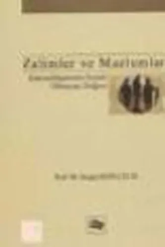 Zalimler ve Mazlumlar; Küreselleşmenin İnsani Olmayan Doğası