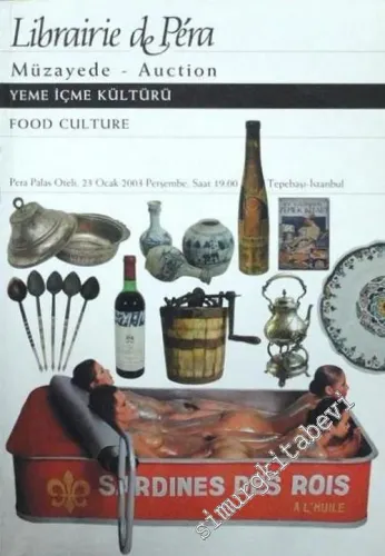 46. Librairie de Pera Müzayede - Auction: Yeme İçme Kültürü = Food Culture 23 Ocak 2003, Tepebaşı - İstanbul -        2003
