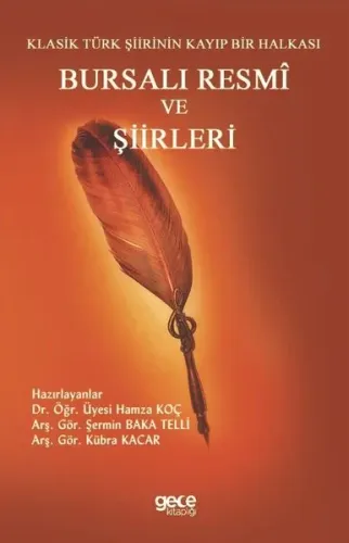 Bursalı Resmi ve Şiirler; Klasik Türk Şiirinin Kayıp Bir Halkası
