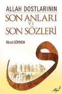 Allah Dostlarının Son Anları ve Son Sözleri