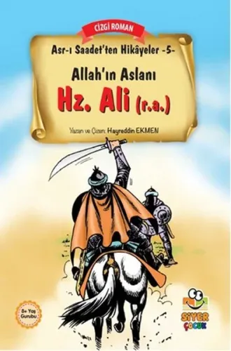 Allah'ın Aslanı Hz.Ali (r.a); Asr-ı Saadetten Hikayeler 5