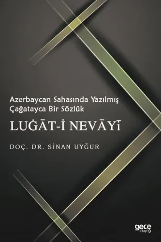 Azerbaycan Sahasında Yazılmış Çağatayca Bir Sözlük: Lugat-i Nevayi