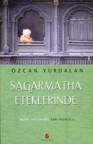 Sagarmatha Eteklerinde; Nepal Yolculuğu