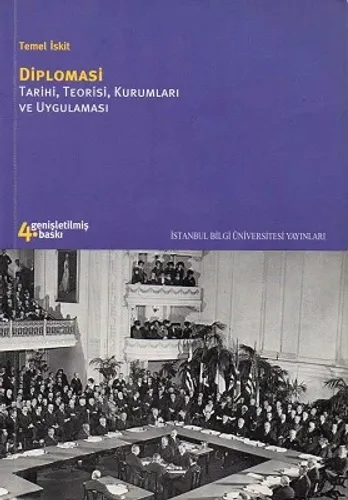 Diplomasi Tarihi, Teorisi Kurumları ve Uygulaması