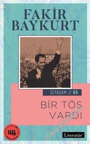 Bir TÖS Vardı - Özyaşam 5 -         2018
