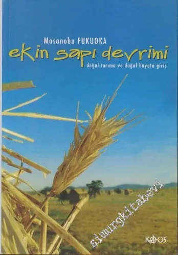 Ekin Sapı Devrimi: Doğal Tarıma ve Doğal Hayata Giriş -        2018