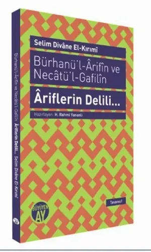 Bürhanü'l - Arifın ve Necatü'l - Gafilın -  Ariflerin Delili...