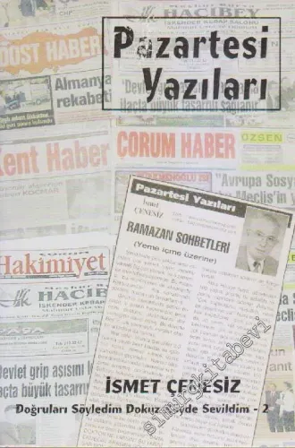 Pazartesi Yazıları: Doğruları Söyledim Dokuz Köyde Sevildim 2 -        2006