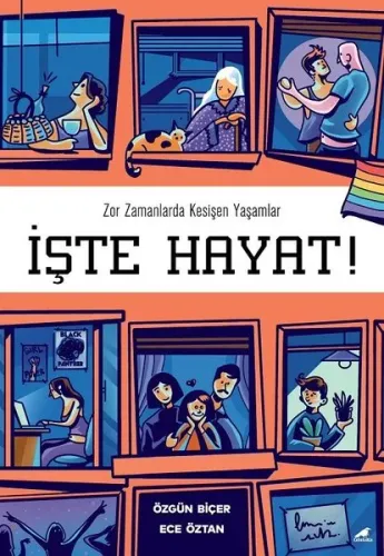 İşte Hayat!; Zor Zamanlarda Kesişen Yaşamlar