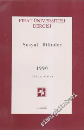 Fırat Üniversitesi Dergisi, Sosyal Bilimler - Sayı: 1  4
