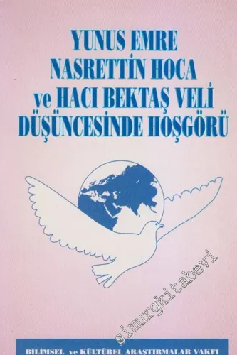 Yunus Emre, Nasrettin Hoca ve Hacı Bektaş Veli Düşüncesinde Hoşgörü -