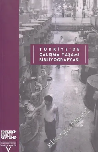 Türkiye'de Çalışma Yaşamı Bibliyografyası -        2000