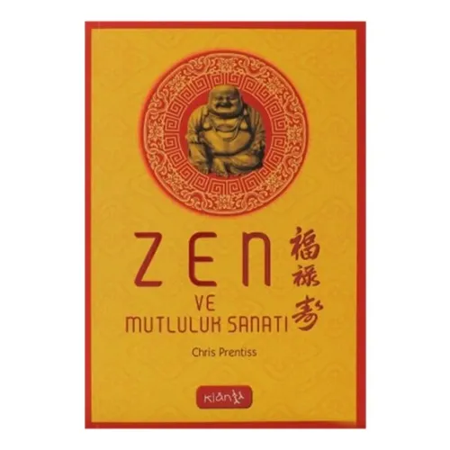 Zen ve Mutluluk Sanatı - Chris Prentiss