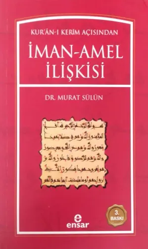 Kur'an-ı Kerim Açısından İman Amel İlişkisi
