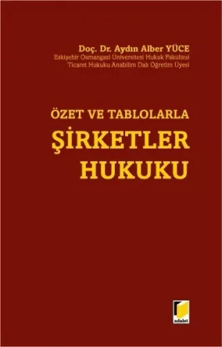 Özet ve Tablolarla Şirketler Hukuku Aydın Alber Yüce