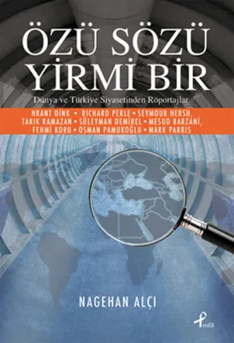 Özü Sözü Yirmi Bir; Dünya ve Türkiye Siyasetinden Röportajlar