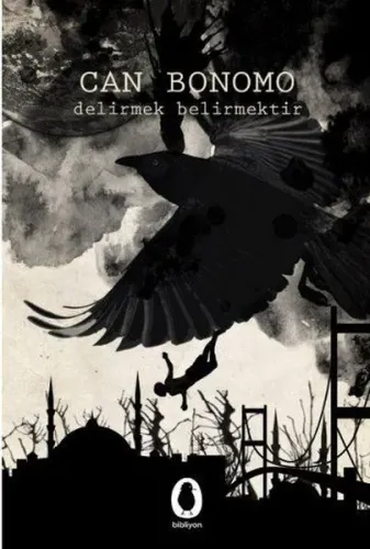 Delirmek Belirmektir Can Bonomo