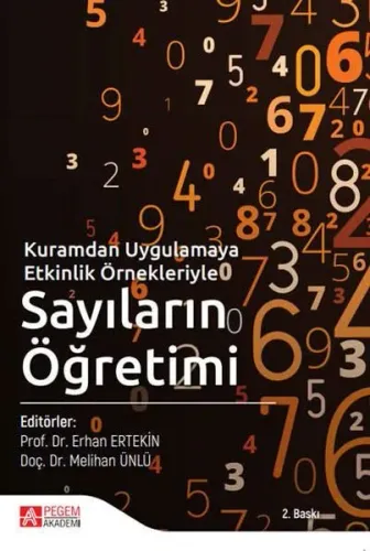 Kuramdan Uygulamaya Etkinlik Örnekleriyle Sayıların Öğretimi