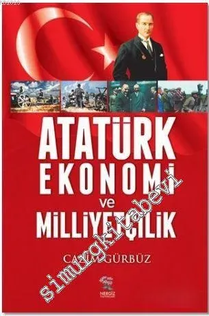 Atatürk Ekonomi ve Milliyetçilik