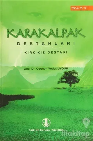 Karakalpak Destanları: Kırk Kız Destanı