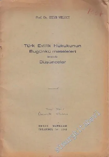 Türk Evlilik Hukukunun Bugünkü Meseleleri Üzerine Düşünceler  -        1943