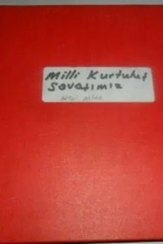 Milli Kurtuluş Savaşımız