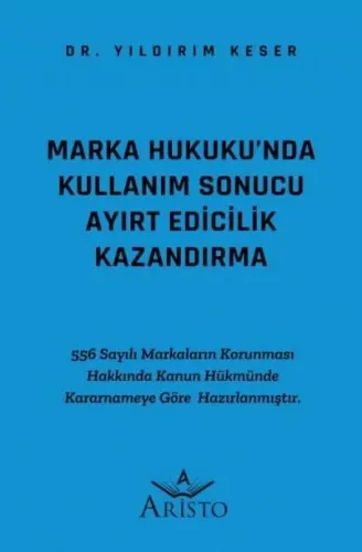 Marka Hukuku'nda Kullanım Sonucu Ayırt Edicilik Kazandırma