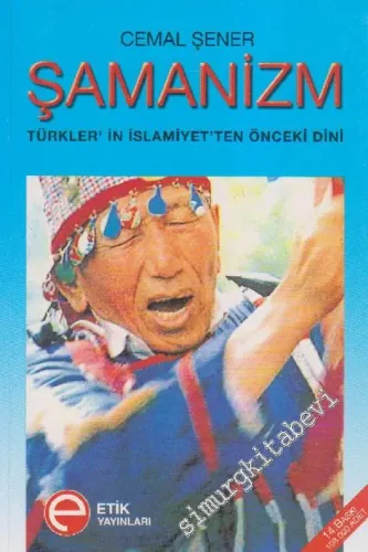 Şamanizm: Türkler'in İslamiyet'ten Önceki Dini -        2010