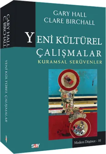 Yeni Kültürel Çalışmalar; Kuramsal Serüvenler